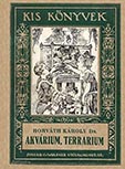 Horváth Károly Dr.: Akvárium terrárium 1927.(?)class=